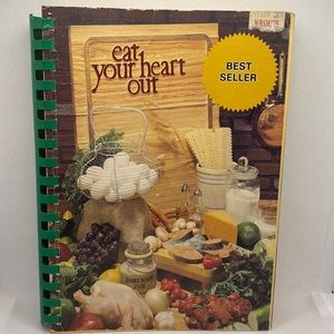 Eat Your Heart Out Cookbook by Patricia Sirrine 1978 Spiral Bound Vintage